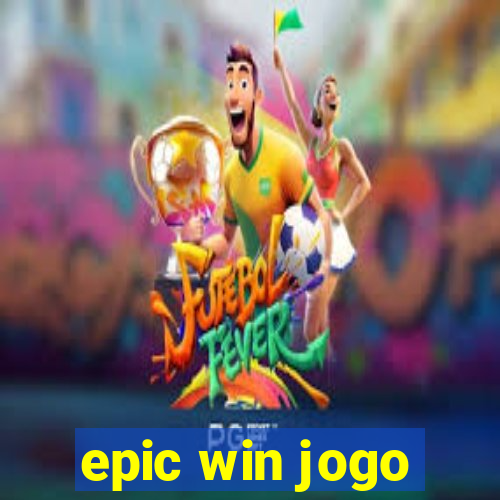 epic win jogo